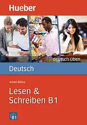 Deutsch Uben. Lesen + Schreiben B1