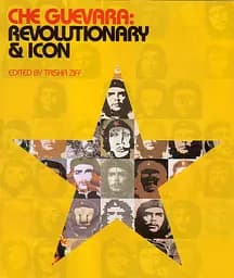 Che Guevara: Revolutionary and Icon
