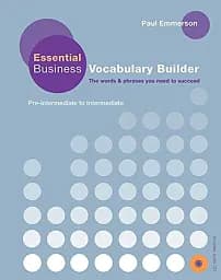 Essential Business Vocabulary Builder: Students Book Pack British English