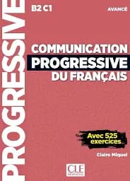 Communication Progressive du Francais 2e Edition Niveau Avancé B2-C1 - Livre + CD