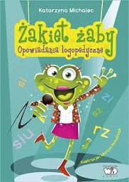 Zakiet zaby. Opowiadania logopedyczne