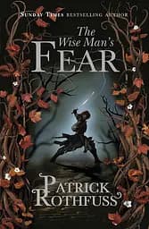 The Wise Man's Fear. The Kingkiller Chronicle Book 2