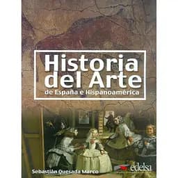 Historia del arte de Espana e Hispanoamerica - Себастьян Кесада Марко