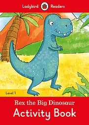 Ladybird Readers 1 Rex the Dinosaur Activity Book