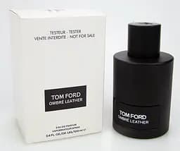 Оригинал Tom Ford Ombre Leather 100 мл ТЕСТЕР парфюмированная вода