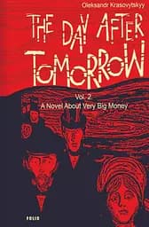 The Day After Tomorrow. Volume 2. A Novel About Very Big Money