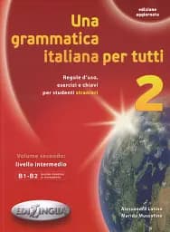 Una grammatica italiana per tutti 2 (B1-B2)