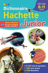 Dictionnaire Hachette Junior. CE-CM