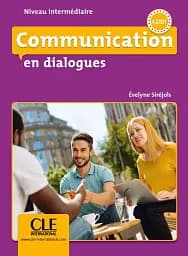 Communication en dialogues. Niveau intermédiaire A2/B1. Livre + CD