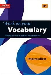 Collins Work on Your Vocabulary B1 Intermediate
