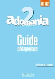 Adomania. Niveau 2 Guide pedagogique
