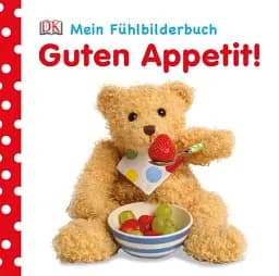 Mein Fühlbilderbuch. Guten Appetit!