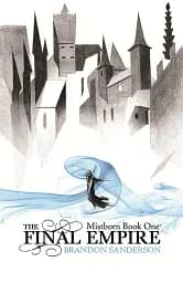 Mistborn trilogy Book 1. The Final Empire