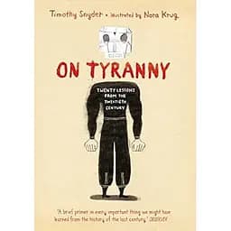 On Tyranny Graphic Edition: Twenty Lessons From the Twentieth Century - Тімоті Снайдер