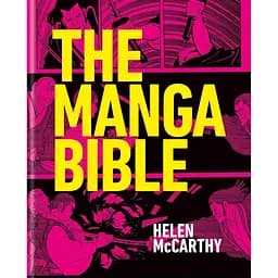 The Manga Bible: The Definitive Guide to Contemporary and Historical Manga