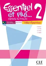 Essentiel et plus... 2 A1/A2 Cahier d'exercices