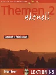 Themen aktuell 2 Kursbuch + Arbeitsbuch mit integrierter Audio-CD Lektion 1-5