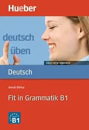 Deutsch uben. Taschentrainer Fit in Grammatik B1