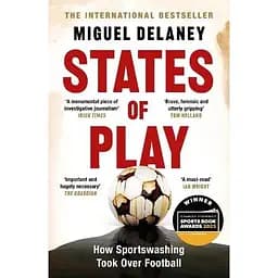 States of Play: How Sportswashing Took Over Football