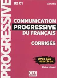 Communication Progressive du Francais 2e Edition Niveau Avancé B2-C1 Corriges