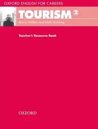 Oxford English for Careers. Tourism 2. Teacher's Resource Book