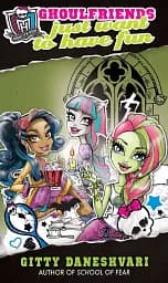 Monster High. Ghoulfriends Just Want to Have Fun