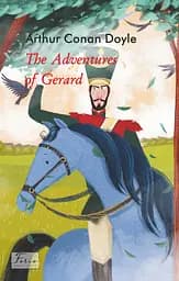The Adventures of Gerard - Артур Конан Дойл