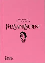 The World According to Yves Saint Laurent