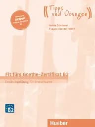 Fit furs Goethe-Zertifikat B2 Übungsbuch mit Audios online