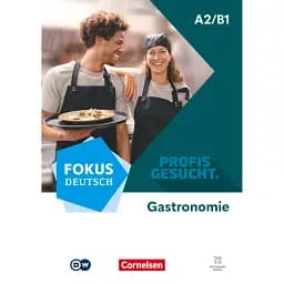 Fokus Deutsch A2/B1 Berufsfeld Gastronomie Kurs- und Übungsbuch Inkl. E-Book und digitalen Medien