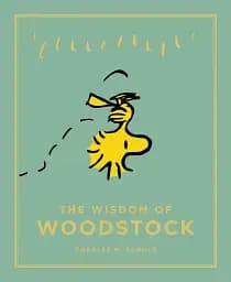 The Wisdom of Woodstock. Peanuts Guide to Life