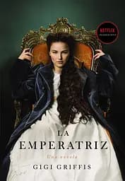 La emperatriz (Spanish Edition)
