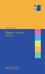 Collection F. Elaborer un cours de FLE)