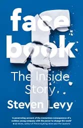 Facebook. The Inside Story