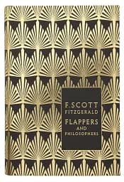Flappers and Philosophers. The Collected Short Stories of F. Scott Fitzgerald
