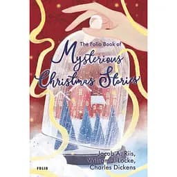 The Folio Book of Mysterious Christmas Stories - Чарльз Дікенс