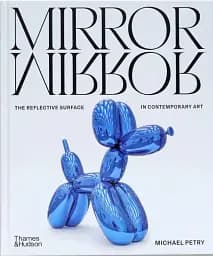 MirrorMirror. The Reflective Surface in Contemporary Art