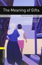 Oxford Bookworms Library Level 1. The Meaning of Gifts. Stories from Turkey Audio Pack