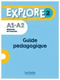 Explore: Niveau 2. Guide pe'dagogique