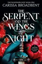 The Serpent and the Wings of Night - Карісса Бродбент