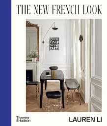 The New French Look. Interiors with a contemporary edge