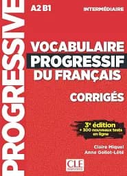 Vocabulaire progressif du français. Niveau intermédiaire (A2/B1). Corriges