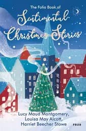 The Folio Book of Sentimental Christmas Stories