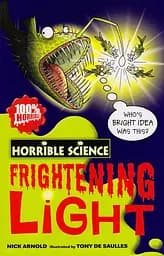 Horrible Science. Frightening Light