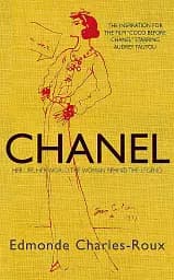 Chanel. Her life, her world, and the woman behind the legend she herself created