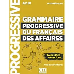 Grammaire Progressive du Francais des Affaires Intermediaire A2/B1 Livre + Livre-web + Audio