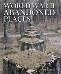 World War II Abandoned Places