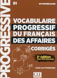 Vocabulaire Progr du Franc des Affaires 2e Edition Interm Corriges