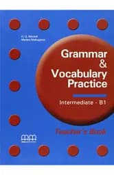 Grammar & Vocabulary Practice. Intermediate/B1. Teacher's Book