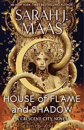 House of Flame and Shadow - Сара Дж. Маас